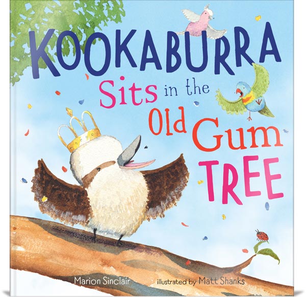 Book cover of Kookaburra Sits in the Old Gum Tree by Marion Sinclair & Matt Shanks
