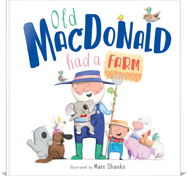 Book Cover of Old MacDonald Had a Farm by Matt Shanks